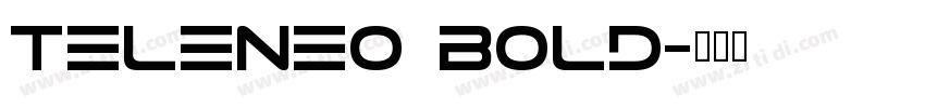 TeleNeo Bold字体转换